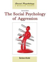 book The Social Psychology of Aggression: 2nd Edition