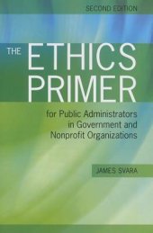 book The Ethics Primer for Public Administrators in Government and Nonprofit Organizations