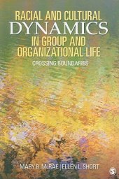 book Racial and Cultural Dynamics in Group and Organizational Life: Crossing Boundaries