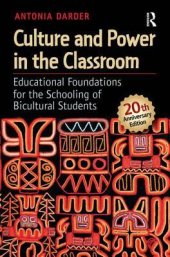 book Culture and Power in the Classroom: Educational Foundations for the Schooling of Bicultural Students