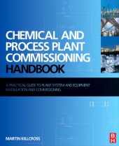 book Chemical and process plant commissioning handbook : a practical guide to plant system and equipment installation and commissioning