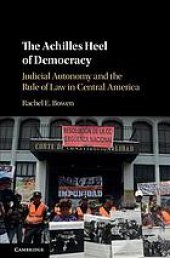 book The achilles heel of democracy judicial autonomy and the rule of law in Central America