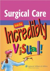 book Surgical Care Made Incredibly Visual!