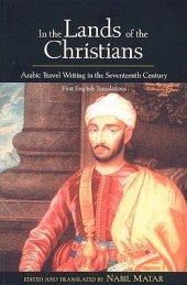 book In the Lands of the Christians: Arabic Travel Writing in the 17th Century