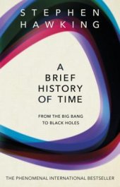 book A Brief History Of Time: From the Big Bang to Black Holes