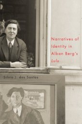 book Narratives of Identity in Alban Berg’s "Lulu"