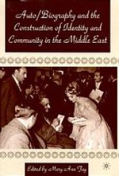 book Autobiography and the Construction of Identity and Community in the Middle East