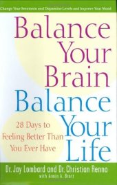 book Balance Your Brain, Balance Your Life: 28 Days to Feeling Better Than You Ever Have