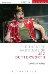 book The Theatre and Films of Jez Butterworth