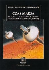 book Czas Marsa. Dlaczego i w jaki sposób musimy skolonizować Czerwoną Planetę