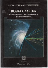 book Boska cząstka. Jeśli Wszechświat jest odpowiedzią, jak brzmi pytanie?