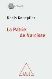 book La patrie de Narcisse: un héros mythique enraciné dans le sol et dans l’histoire d’une cité grecque