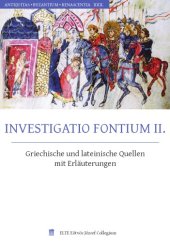 book Investigatio Fontium II : griechische und lateinische Quellen mit Erläuterungen