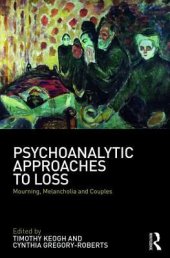 book Psychoanalytic Approaches to Loss: Mourning, Melancholia and Couples