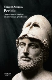 book Pericle. La democrazia ateniese alla prova di un grand’uomo