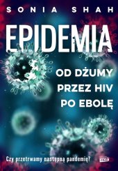 book Epidemia. Od dżumy, przez HIV, po ebolę