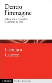 book Dentro l’immagine. Natura, arte e prospettiva in Leonardo da Vinci