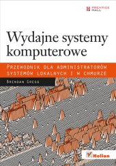 book Wydajne systemy komputerowe. Przewodnik dla administratorów systemów lokalnych i w chmurze