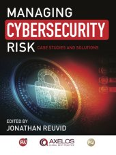 book Managing Cybersecurity Risk: Cases Studies and Solutions