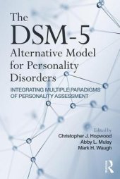 book The DSM-5 Alternative Model for Personality Disorders: Integrating Multiple Paradigms of Personality Assessment