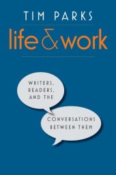 book Life and Work: Writers, Readers, and the Conversations between Them