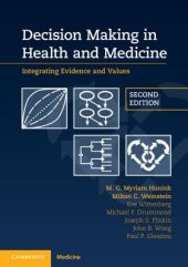 book Decision Making in Health and Medicine: Integrating Evidence and Values