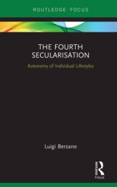 book The Fourth Secularisation: Autonomy Of Individual Lifestyles