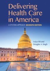 book Delivering Health Care in America: A Systems Approach