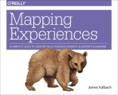 book Mapping Experiences: A Complete Guide to Creating Value through Journeys, Blueprints, and Diagrams