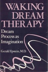 book Waking dream therapy : Dream process as imagination