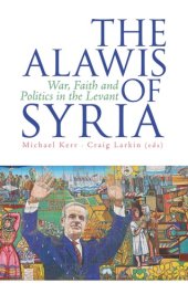 book The Alawis of Syria: War, Faith and Politics in the Levant