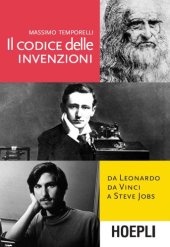 book Il codice delle invenzioni. Da Leonardo da Vinci a Steve Jobs