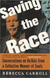 book Saving the Race: Conversations on Du Bois from a Collective Memoir of Souls