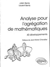 book Analyse pour l’agrégation de mathématiques : 40 développements