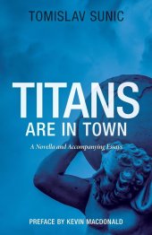 book Titans are in Town: A Novella and Accompanying Essays