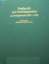 book Waffen-SS und Ordnungspolizei im Kriegseinsatz 1939-1945 : ein Überblick anhand der Feldpostübersicht