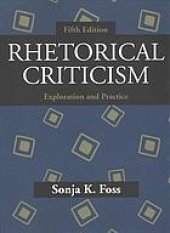 book Rhetorical criticism: exploration and practice