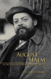 book August Halm : a Critical and Creative Life in Music