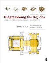 book Diagramming the big idea : methods for architectural composition