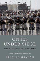 book Cities Under Siege: The New Military Urbanism