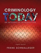 book Criminology Today: An Integrative Introduction