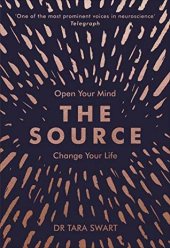 book The Source: Open Your Mind, Change Your Life