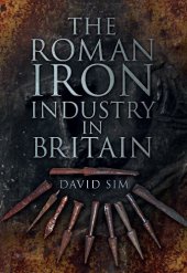 book The Roman Iron Industry in Britain