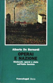 book Operai e nazione. Sindacati, operai e stato nell’Italia fascista