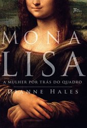 book Mona Lisa: a mulher por trás do quadro