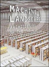 book Machine Landscapes: Architectures of the Post Anthropocene