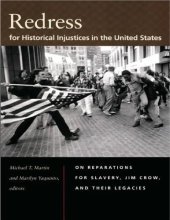 book Redress for Historical Injustices in the United States: On Reparations for Slavery, Jim Crow, and Their Legacies