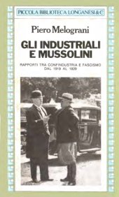 book Gli industriali e Mussolini. Rapporti tra confindustria e fascismo dal 1919 al 1929