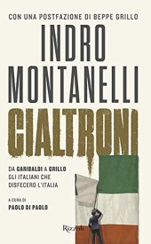 book Cialtroni. Da Garibaldi a Grillo gli italiani che disfecero l'Italia