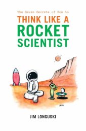 book The Seven Secrets of How to Think Like a Rocket Scientist